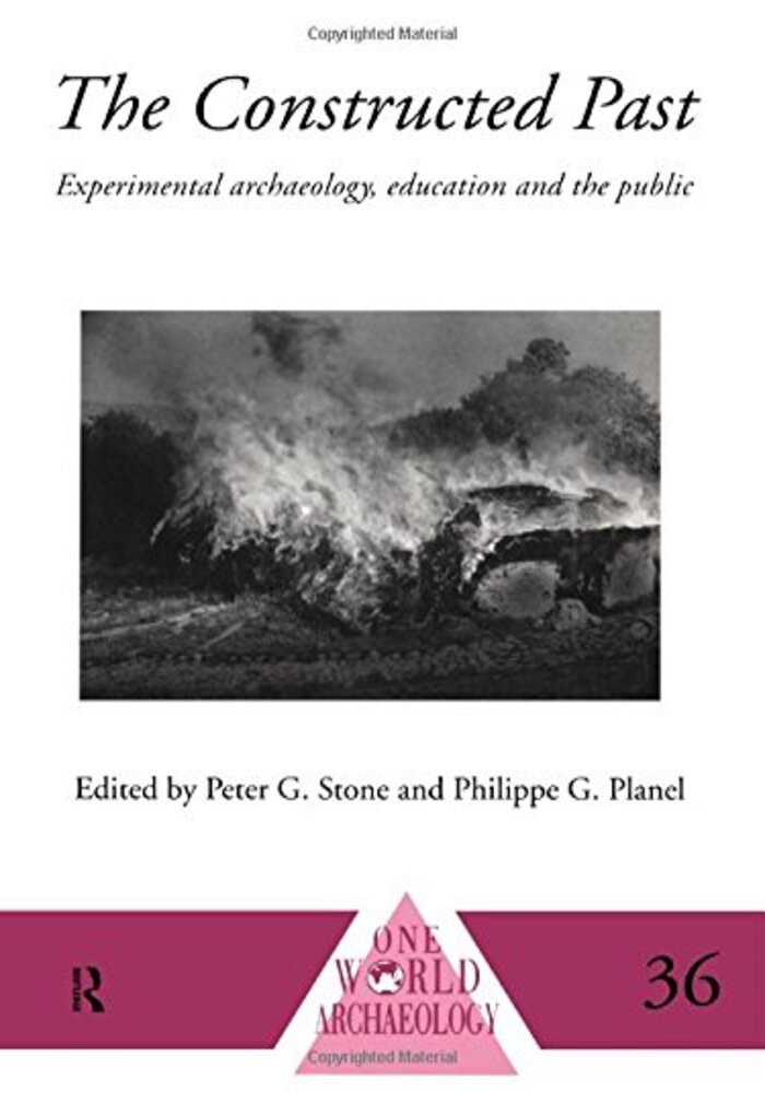 The Constructed Past: Experimental Archaeology, Education and the Public