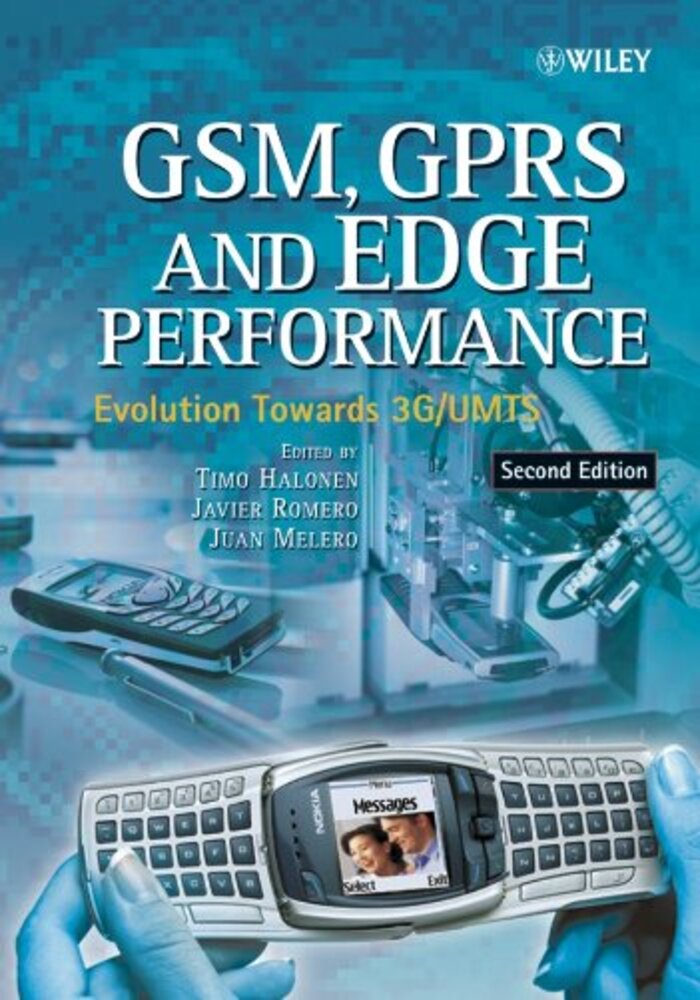 GSM, GPRS and EDGE Performance (evolution towards 3G/UMTS)