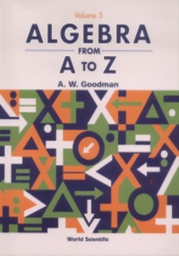 Algebra from A to Z: Volume 5