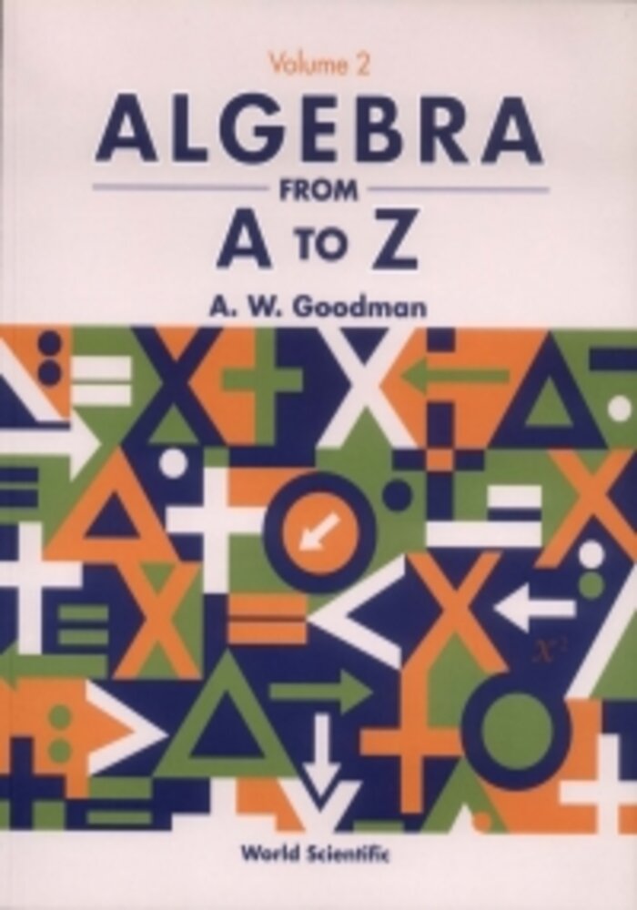 Algebra from A to Z: Volume 2