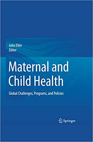 Maternal and Child Health, global challenges, programs, and policies.