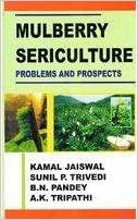 Mulberry Sericulture problems and prospects