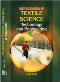 Encyclopaedia of Textile Science Technology and Engineering