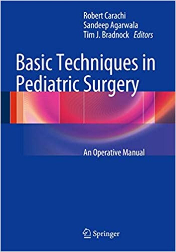 Basic Techniques in Pediatric Surgery: An Operative Manual