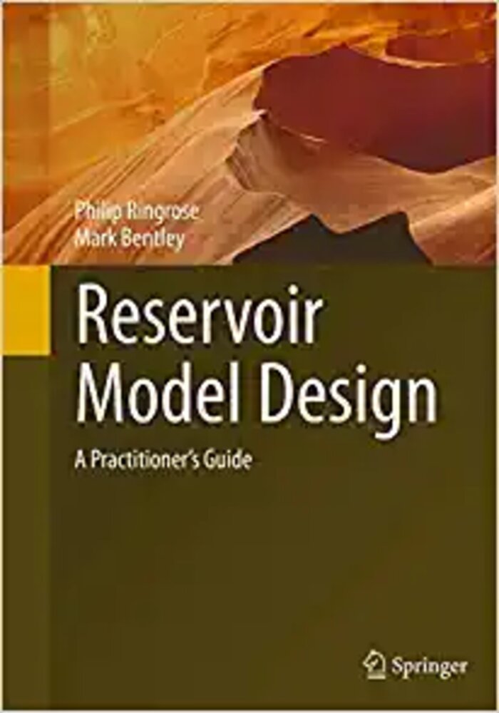 Reservoir Model Design, A Practitioner's Guide