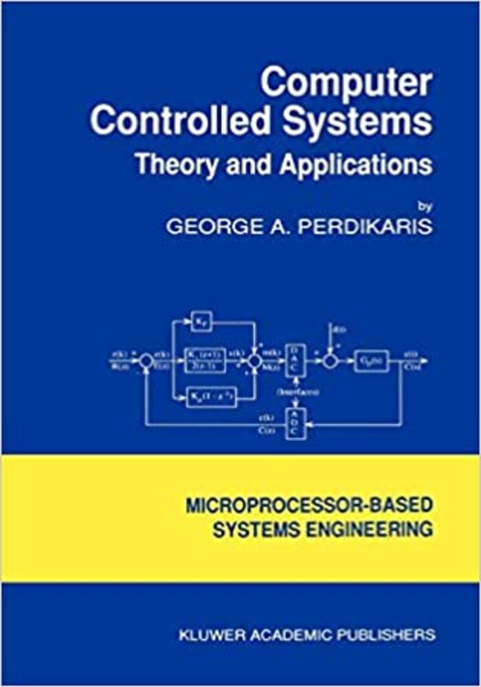 Computer Controlled Systems: Theory and Applications