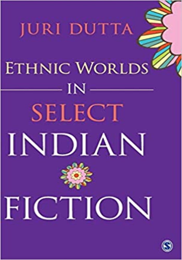 Ethnic Worlds in Select Indian Fiction