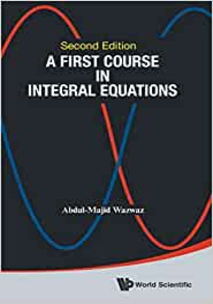 A First Course in Integral Equations: 2nd Edition