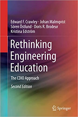 Rethinking Engineering Education: The CDIO Approach