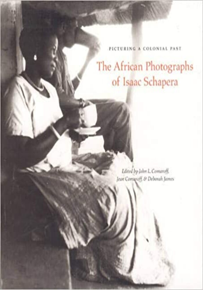 Picturing a Colonial Past: The African Photographs of Isaac Schapera