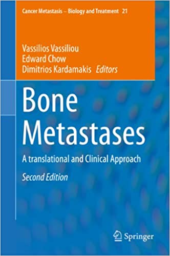 Bone Metastases: A translational and Clinical Approach (Cancer Metastasis - Biology and Treatment)