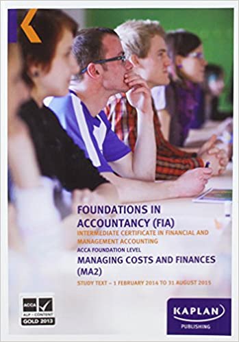 Foundations in Accountancy (FIA), intermediate certificatte in financial and management accounting, acca foundation level managing costs and finances (MA)