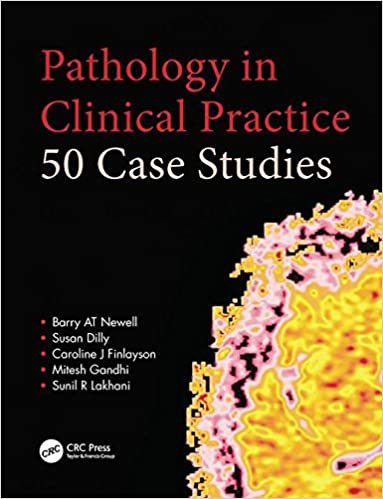 Pathology in Clinical Practice: 50 case studies