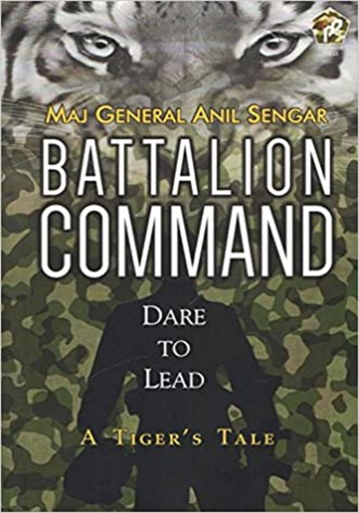 Battalion Command: Dare to Lead: A Tiger's Tale