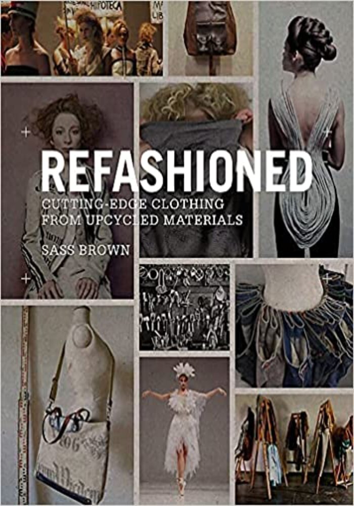 ReFashioned: Cutting-Edge Clothing from Upcycled Materials