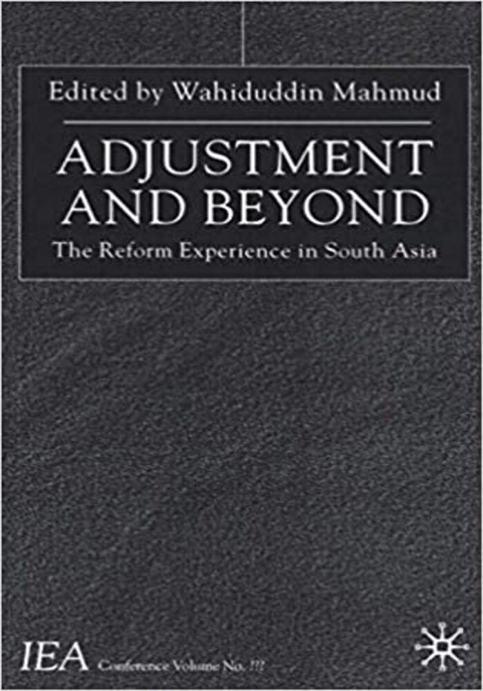 Adjustment and Beyond, the reform experience in South Asia