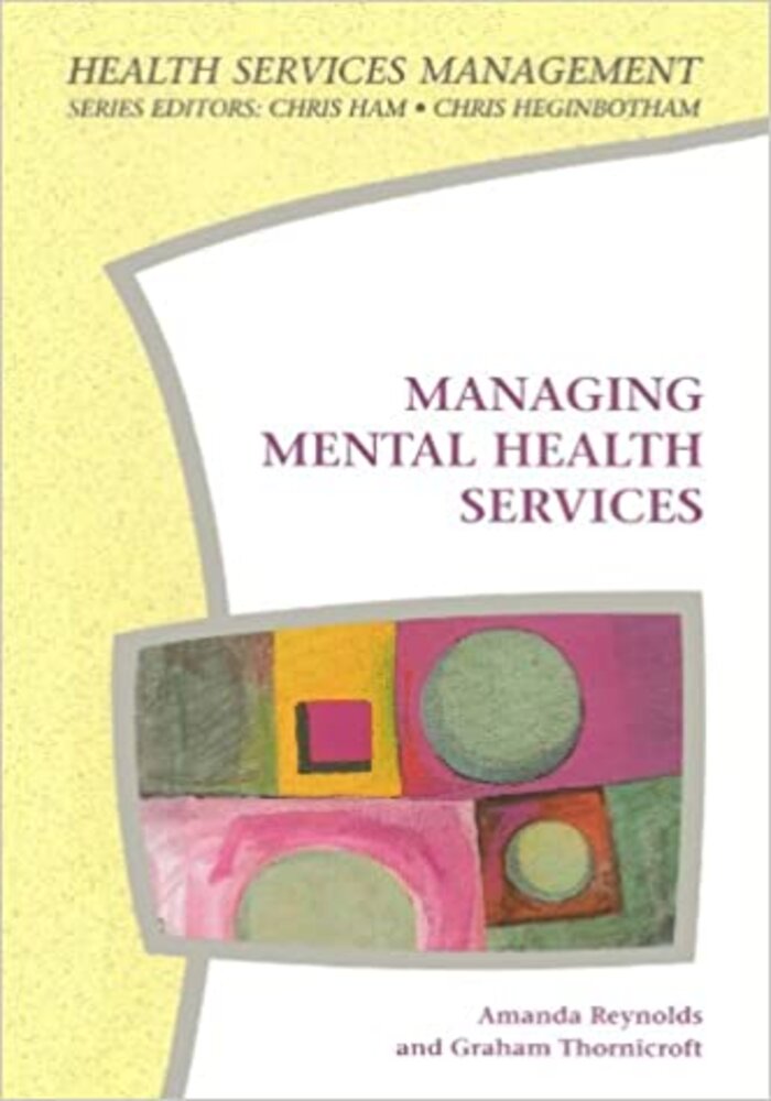 Managing Mental Health Services (Health Services Management)