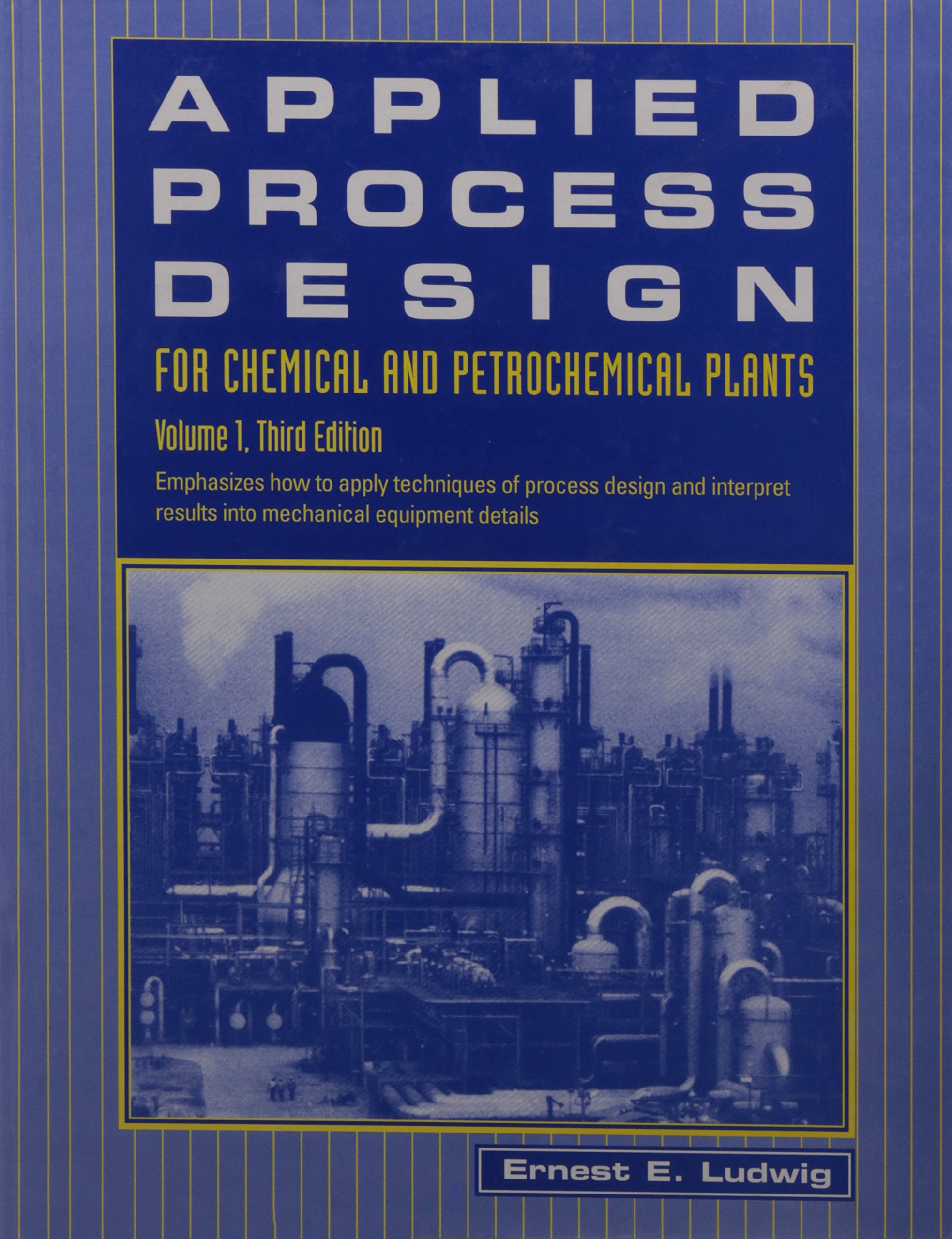 Applied Process Design, for chemical and petrochemical plants Vol-1