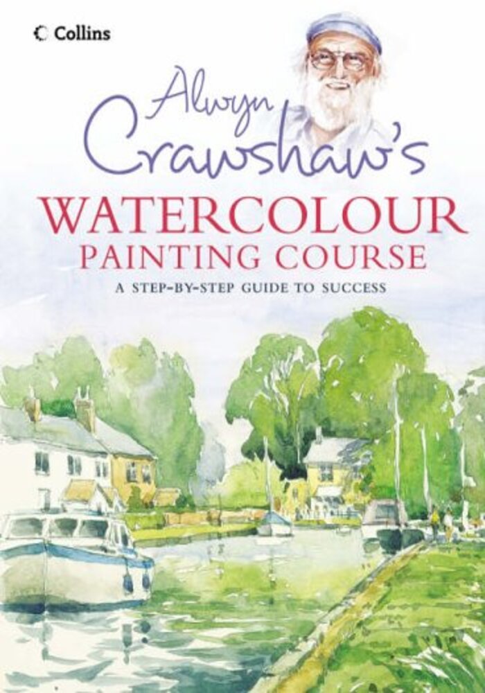 Alwgn Crawshaws Watercolour Painting Course, a step-by-step Guide to Success