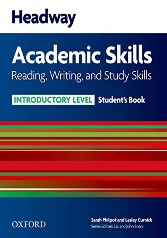 Headway Academic Skills Introductory Reading, Writing, and Study Skills Student's Book