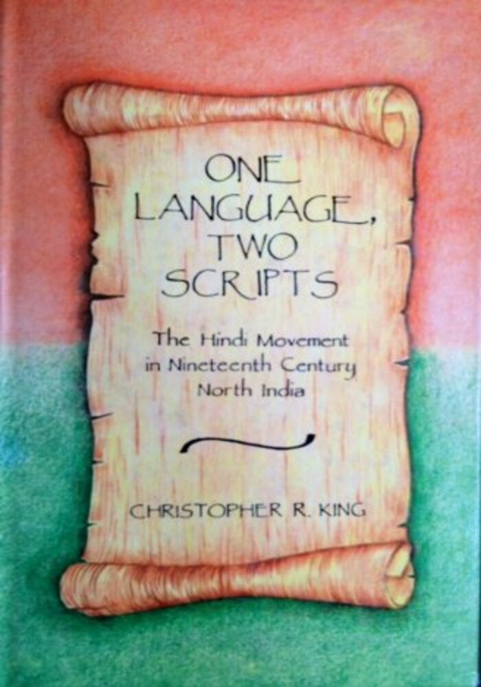 One Language two Scripts, the Hindi movement in nineteenth century north India