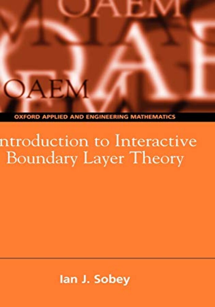 Introduction to Interactive Boundary Layer Theory (Oxford Texts in Applied and Engineering Mathematics)