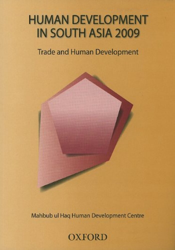 Human Development in South Asia 2009: Trade and Human Development in South Asia