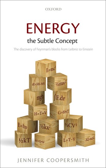 Energy the Subtle Concept, the discovery of feynmans blocks from leibniz to einstein