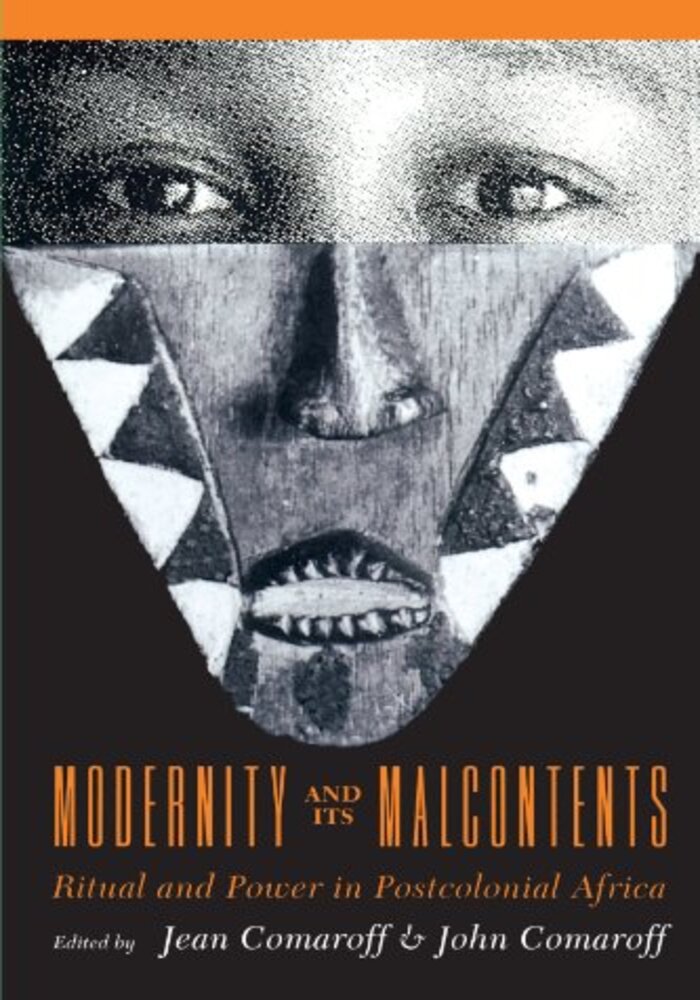 Modernity and It's Malcontents: Ritual and Power in Postcolonial Africa