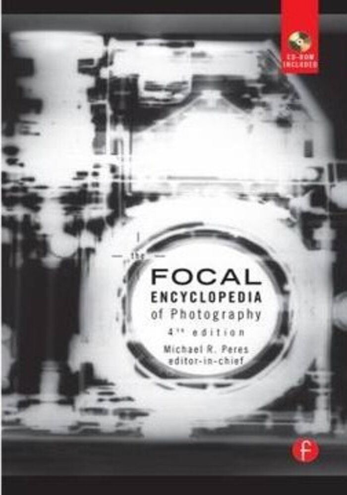 The Focal Encyclopedia of Photography, With CD