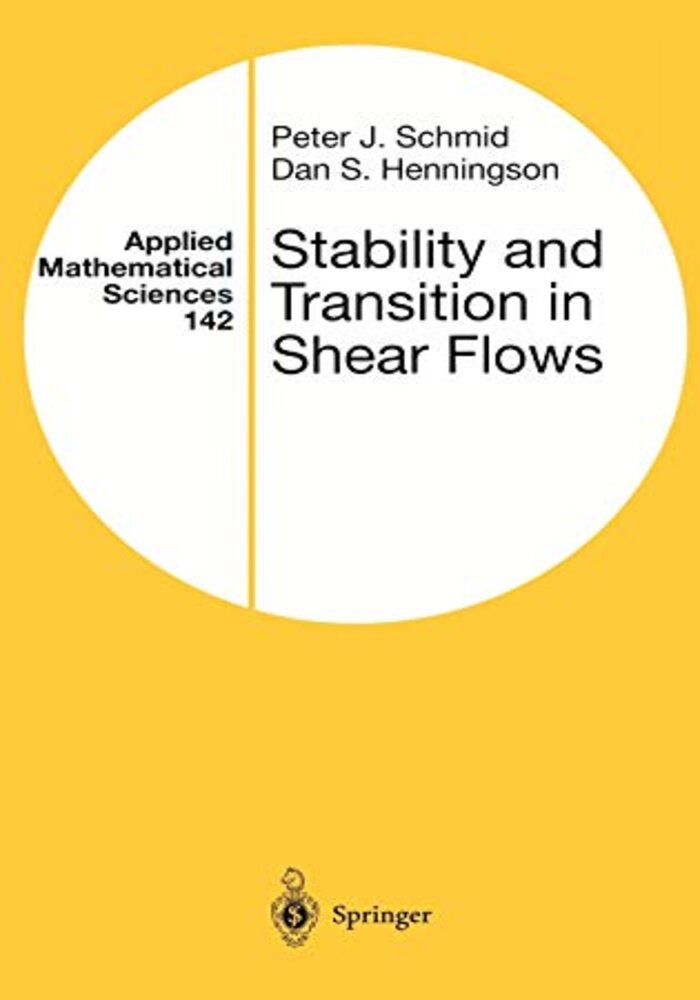 Stability and Transition in Shear Flows, Applied Mathematical Sciences 142