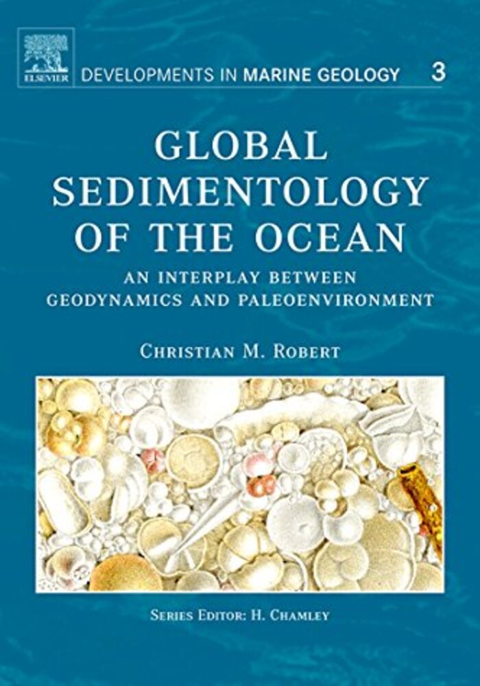 Global Sedimentology of the Ocean: an interplay between geodynamics and paleo-environment, Vol-3