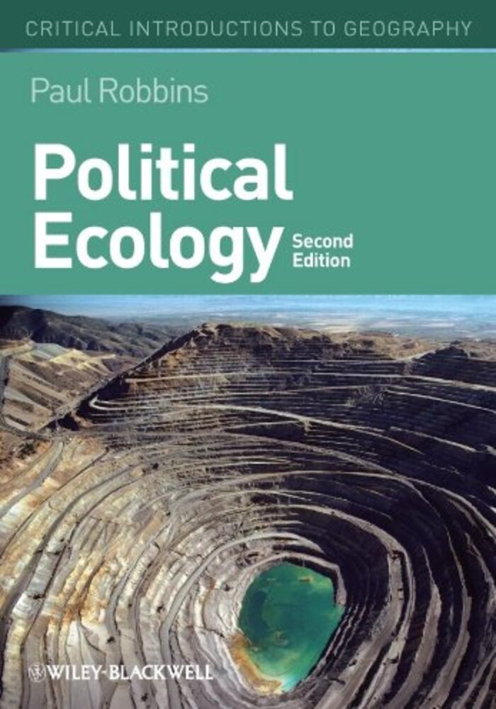 Political Ecology: A Critical Introduction, 2nd Edition (Critical Introductions to Geography)