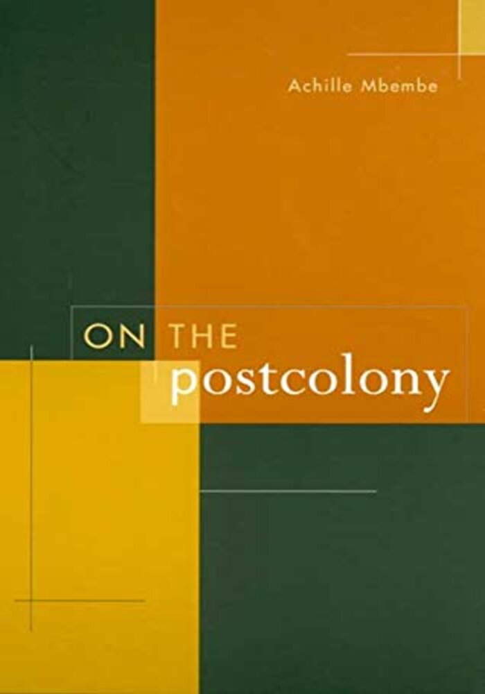 On the Postcolony (Studies on the History of Society and Culture)