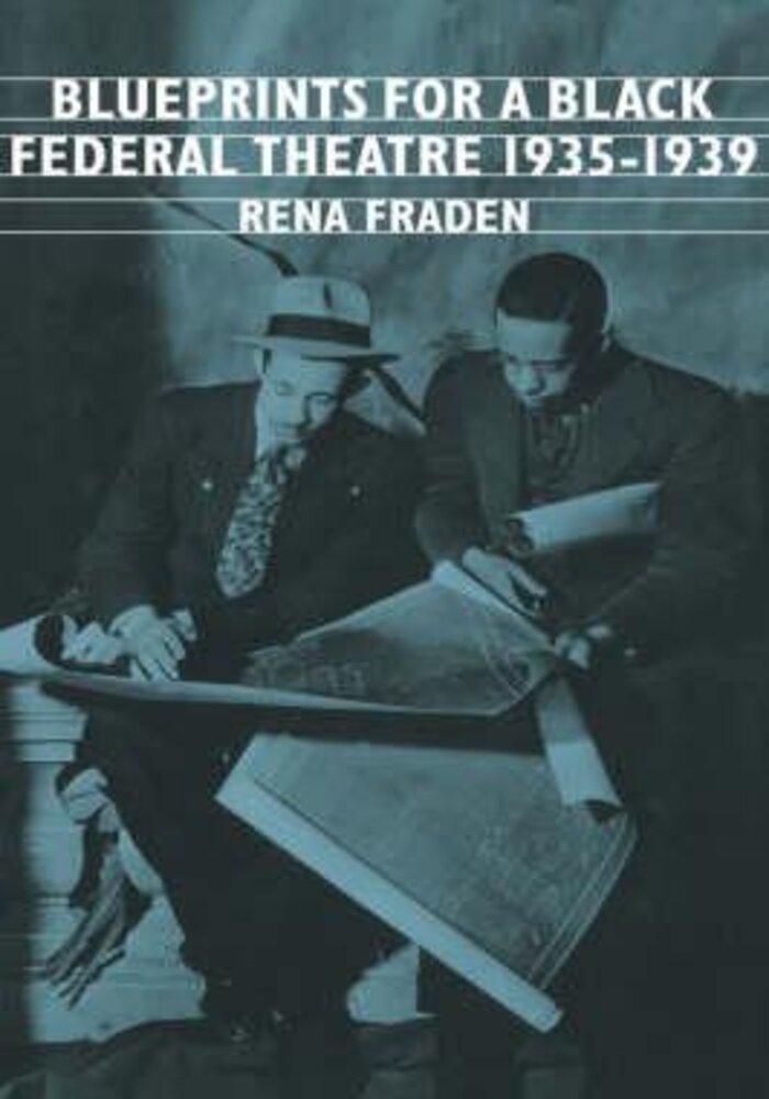 Blueprints Black Federal Theatre (Cambridge Studies in American Literature and Culture)