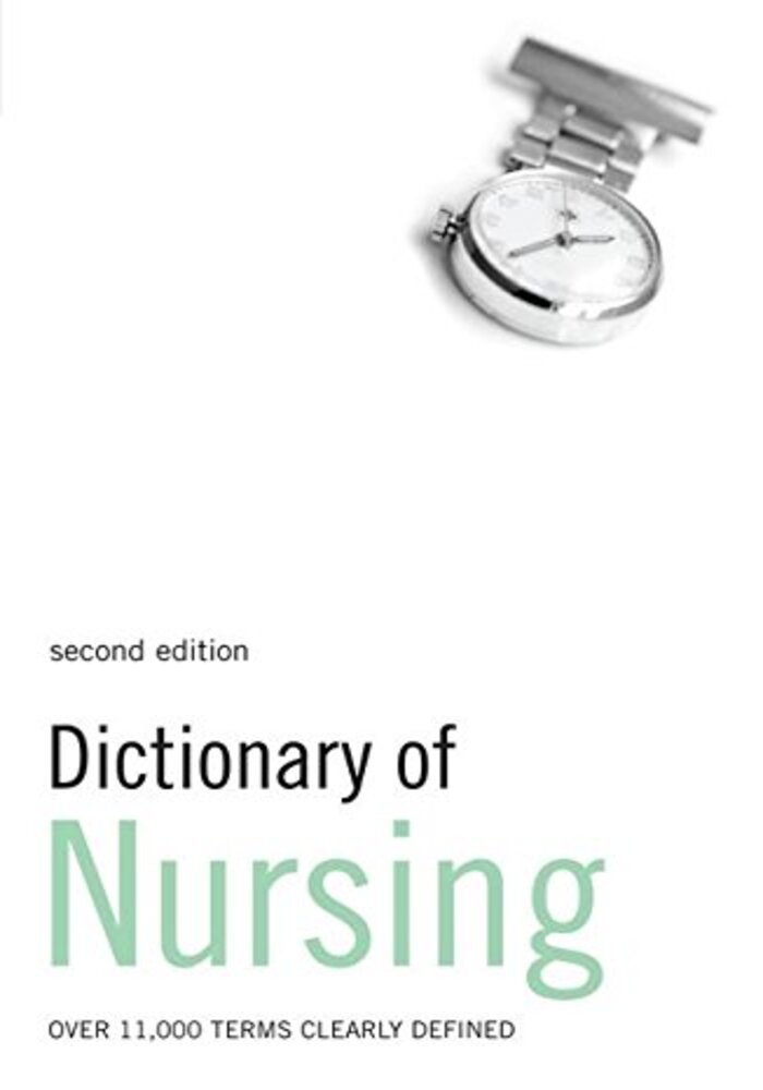 Dictionary of Nursing, over 11,000 terms clearly defined