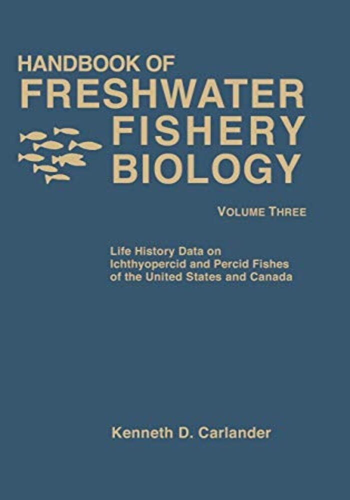 Handbook of Freshwater Fishery Biology: Life History data on Ichthyopercid and Percid Fishes of the United States and Canada (Vol-3)