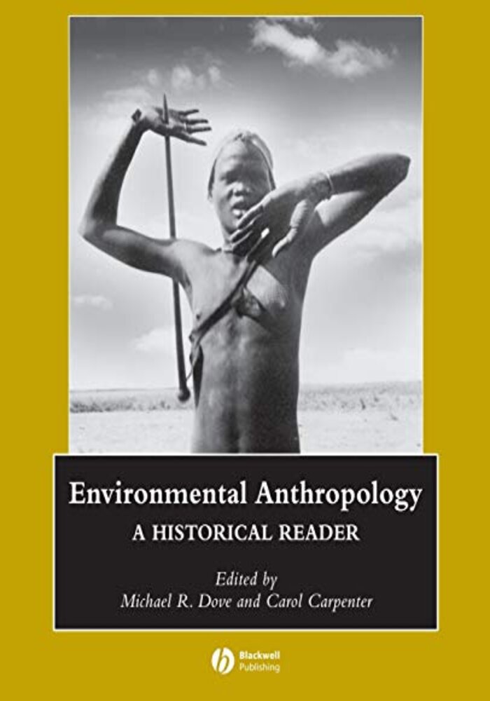 Environmental Anthropology: A Historical Reader