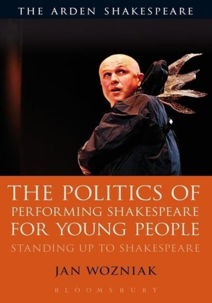 The Politics of Performing Shakespeare for Young People Standing Up to Shakespeare