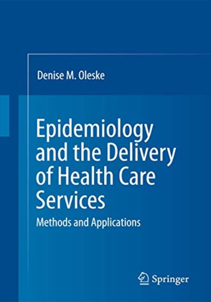 Epidemiology and the Delivery of Health Care Services, Methods and Applications