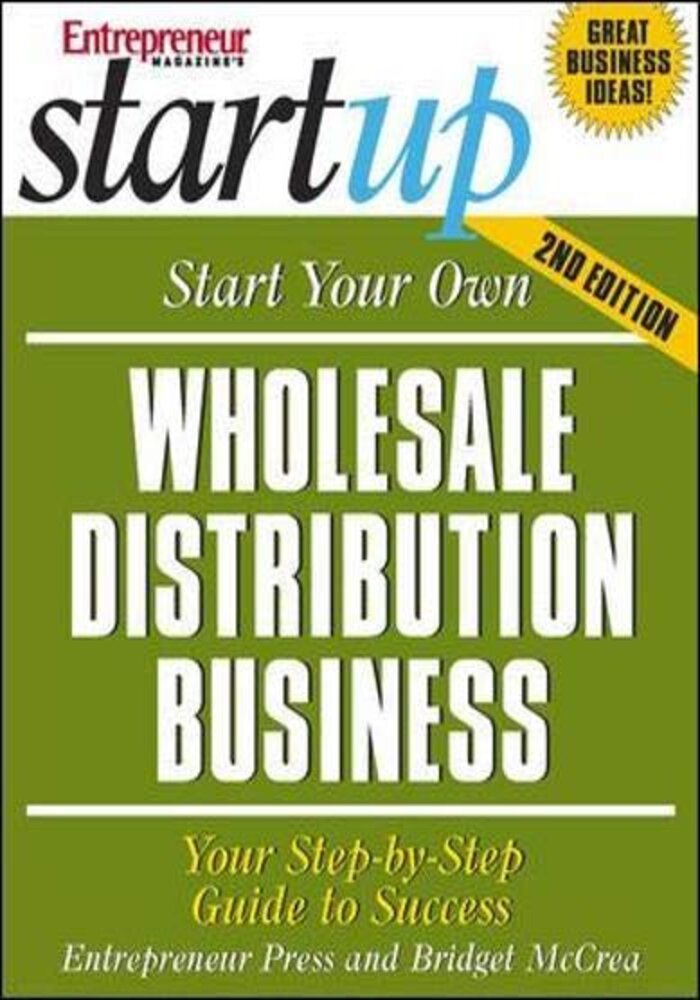 Start Your Own Wholesale Distribution Business, Your step-by-step guide to success