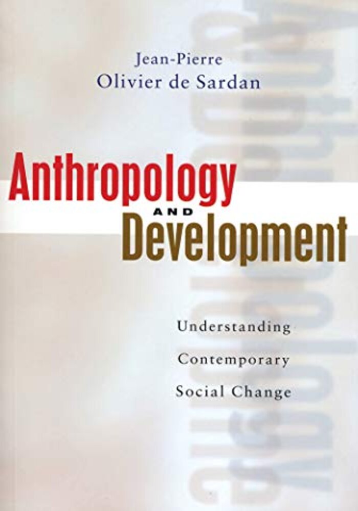 Anthropology and Development: Understanding Contemporary Social Change