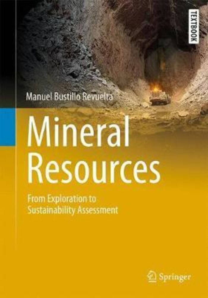 Mineral Resources, From Exploration to Sustainability Assessment