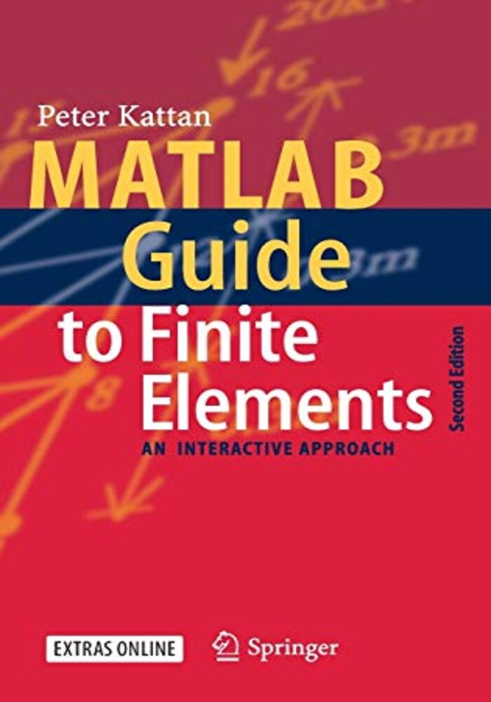 MATLAB Guide to Finite Elements: An Interactive Approach with (CD)