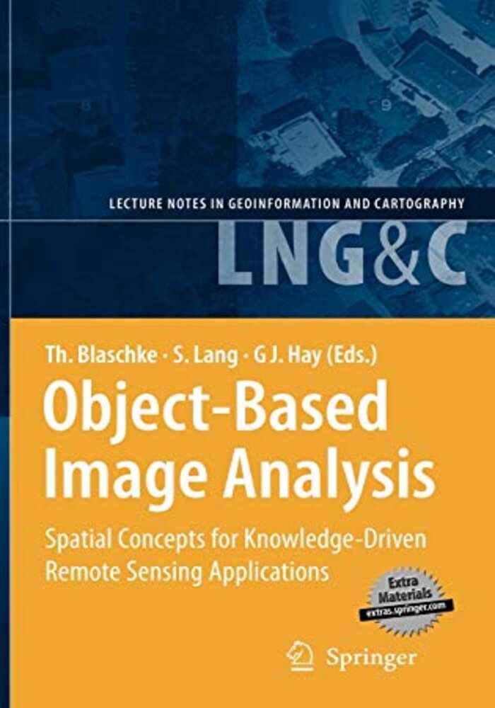 LNG & C, Object-Based Image Analysis,spatial concepts for knowledge-driven remote sensing applications