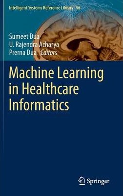 Machine Learning in Healthcare Informatics