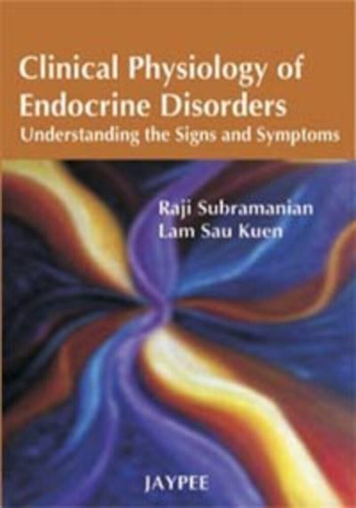 Clinical Physiology of Endocrine Disorders, understanding the signs and symptoms