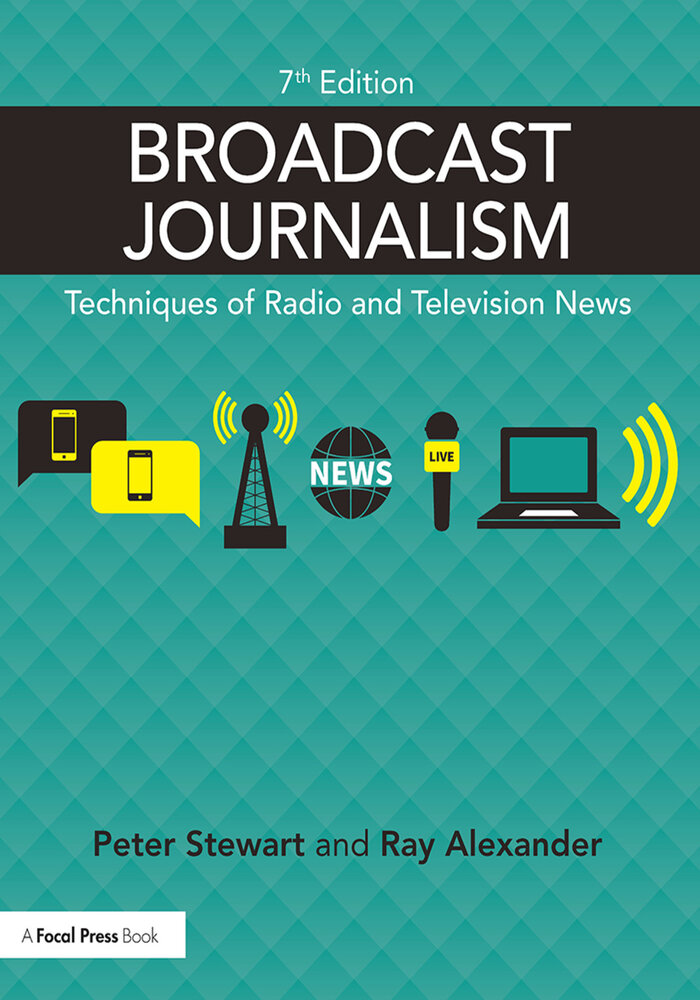 Broadcast Journalism: Techniques of Radio and Television News