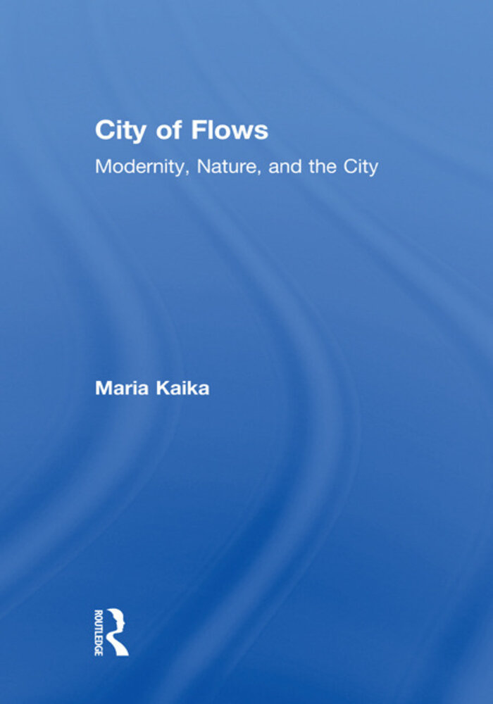 City of Flows: Modernity, Nature, and the City