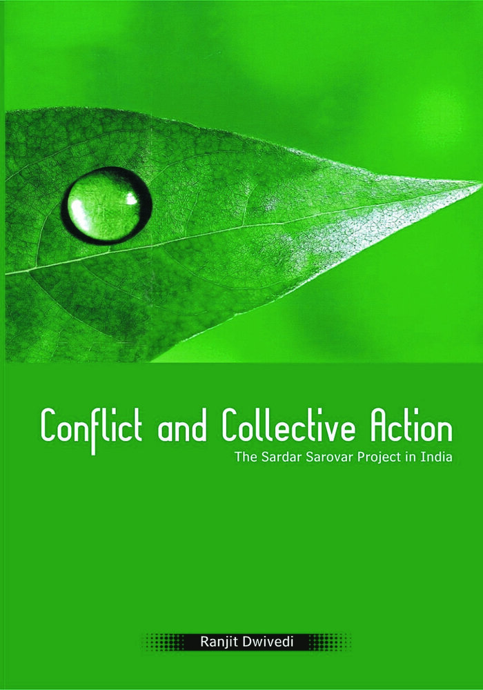 Conflict and Collective Action, the sardar sarovar project in India